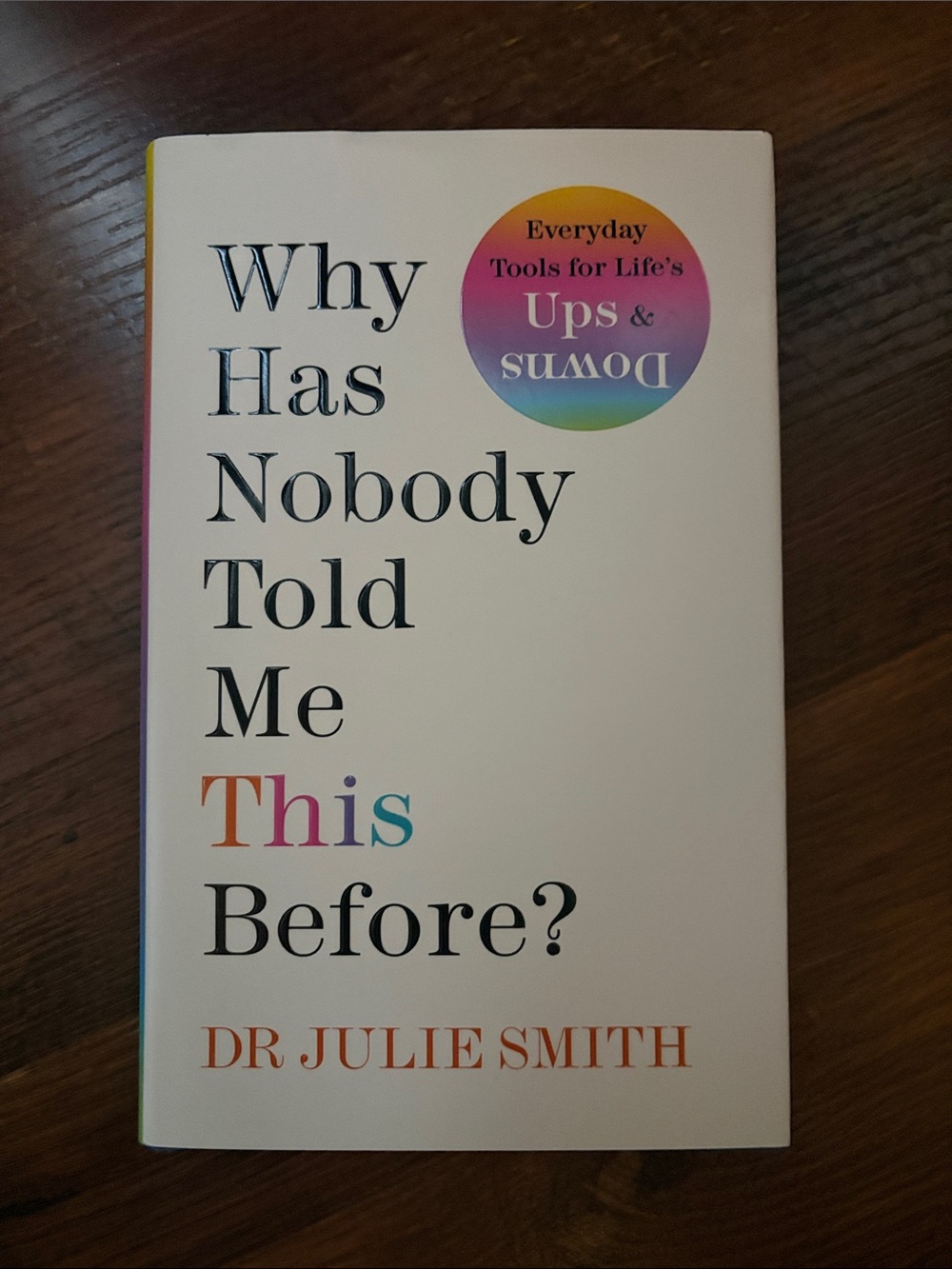 Brand New Book- Why Has Nobody Told Me This Before? By Dr. Julie Smith